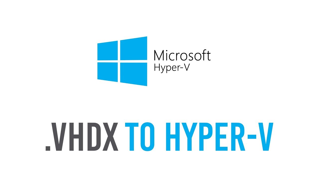 VHDX to Hyper-V